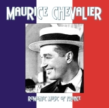 Maurice Chevalier - Romantic Music Of France - Classic World Music
