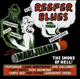 Various Artists - Reefer Blues: Vintage Songs About Marijuana Volume 3 - Classic Blues, Jazz, Folk Music